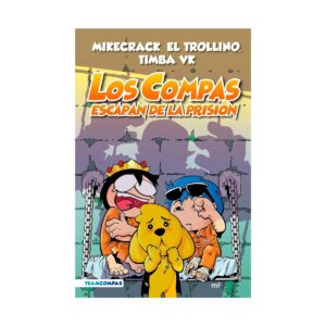 Compas 2. Los Compas escapan de la prisión