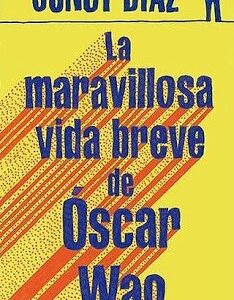 LA BREVE Y MARAVILLOSA VIDA DE OSCAR WAO