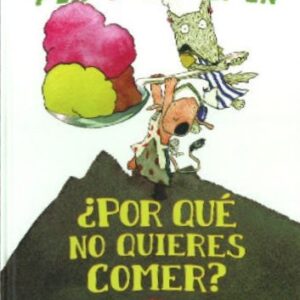 ¿POR QUÉ NO QUIERES COMER?