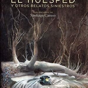 EL HUÉSPED Y OTROS RELATOS SINIESTROS