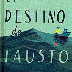 EL DESTINO DE FAUSTO, UNA FÁBULA ILUSTRADA
