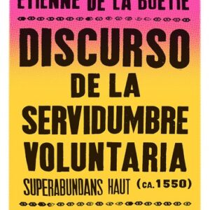 DISCURSO DE LA SERVIDUMBRE VOLUNTARIA