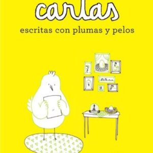 CARTAS ESCRITAS CON PLUMAS Y PELOS