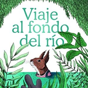 Viaje al fondo del río