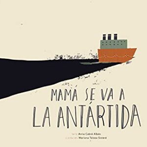 Mamá se va a la Antártida