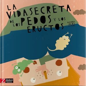 La Vida Secreta de los Pedos y los Eructos