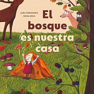 EL BOSQUE ES NUESTRA CASA