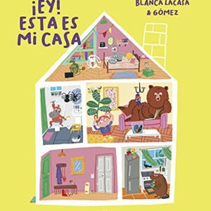 Ey! Esta es mi Casa
