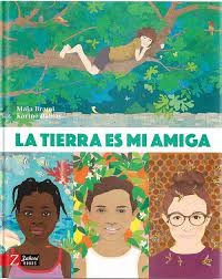 La tierra es mi amiga