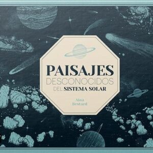 PAISAJES DESCONOCIDOS DEL SISTEMA SOLAR