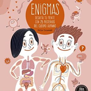 ENIGMAS DESAFIA TU MENTE CON 25 MISTERIOS DEL CUERPO HUMANO