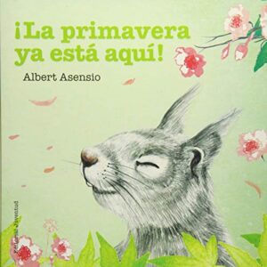 LA PRIMAVERA YA ESTA AQUI