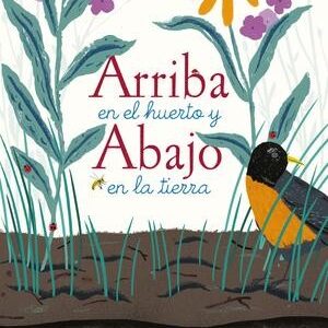 ARRIBA EN EL HUERTO Y ABAJO EN LA TIERRA (T.D)