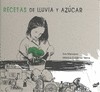 RECETAS DE LLUVIA Y AZÚCAR