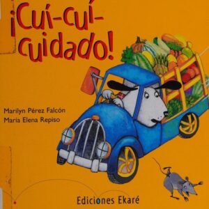 ¡Cui - cui - cuidado!