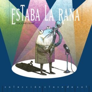 Estaba la rana