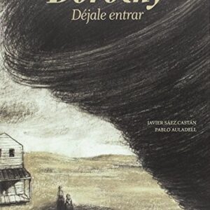 DOROTHY. DÉJALE ENTRAR