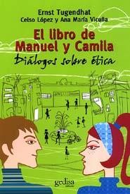 EL LIBRO DE MANUEL Y CAMILA DIALOGOS SOBRE ETICA