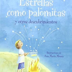 ESTRELLAS COMO PALOMITAS Y OTROS DESCUBRIMIENTOS