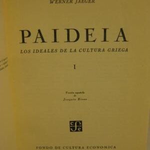 PAIDEIA: LOS IDEALES DE LA CULTURA GRIEGA