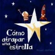 CÓMO ATRAPAR UNA ESTRELLA