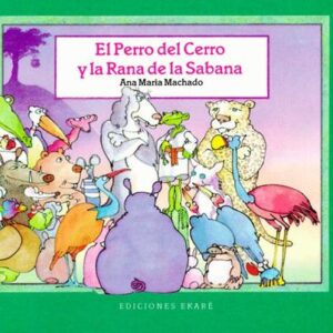 El perro del cerro y la rana de la sabana
