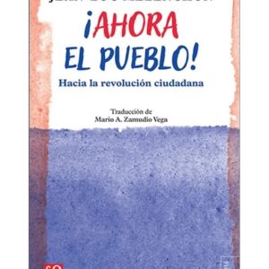 ¡Ahora el Pueblo! Hacia la Revolución Ciudadana