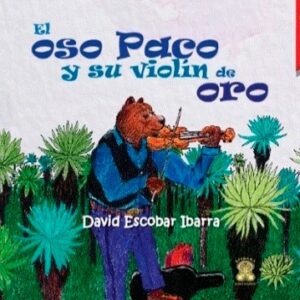 EL OSO PACO Y SU VIOLIN DE ORO