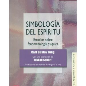 Simbología del espíritu. Estudios sobre fenomenología psíquica