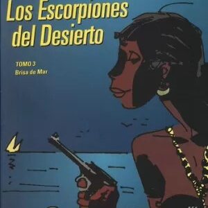 Los escorpiones del desierto. Tomo 3. brisa de mar